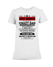 Load image into Gallery viewer, A Lucky Daughter Of A November Crazy Dad Custom Design For Family Ladies Tee
