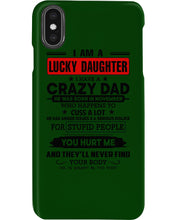 Load image into Gallery viewer, A Lucky Daughter Of A November Crazy Dad Custom Design For Family Phone case
