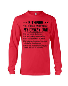 5 Things You Should Know About My Crazy September Dad Unisex Long Sleeve