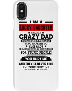 A Lucky Daughter Of A November Crazy Dad Custom Design For Family Phone case