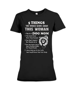 5 Things You Should Know About This Woman Gifts For Dog Mom Ladies Tee