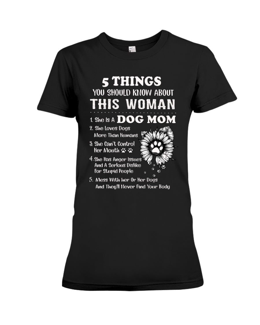 5 Things You Should Know About This Woman Gifts For Dog Mom Ladies Tee