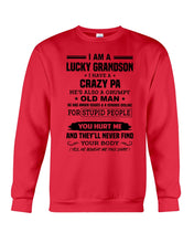 Load image into Gallery viewer, A Lucky Grandson Has A Crazy Pa Sweatshirt
