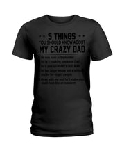Load image into Gallery viewer, 5 Things You Should Know About My Crazy September Dad Ladies Tee
