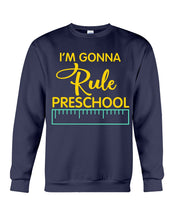 Load image into Gallery viewer, &#39;M Gonna Rule Preschool Ruler Gifts Idea Sweatshirt
