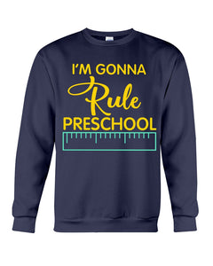 'M Gonna Rule Preschool Ruler Gifts Idea Sweatshirt