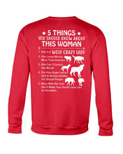 Load image into Gallery viewer, 5 Things You Should Know About This Woman Gift For Wolf Lovers Sweatshirt
