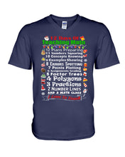 Load image into Gallery viewer, 12 Days Of Teaching Math I Love To Teach Guys V-Neck
