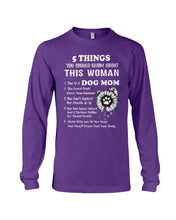 Load image into Gallery viewer, 5 Things You Should Know About This Woman Gifts For Dog Mom Unisex Long Sleeve

