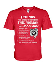 Load image into Gallery viewer, 5 Things You Should Know About This Woman Gifts For Dog Mom Guys V-Neck
