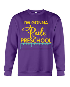'M Gonna Rule Preschool Ruler Gifts Idea Sweatshirt