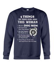 Load image into Gallery viewer, 5 Things You Should Know About This Woman Gifts For Dog Mom Sweatshirt
