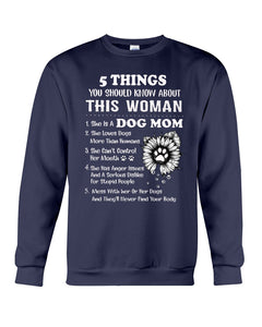 5 Things You Should Know About This Woman Gifts For Dog Mom Sweatshirt