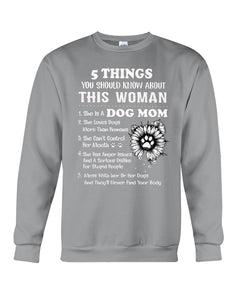 5 Things You Should Know About This Woman Gifts For Dog Mom Sweatshirt