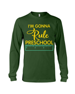 'M Gonna Rule Preschool Ruler Gifts Idea Unisex Long Sleeve