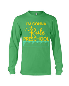 'M Gonna Rule Preschool Ruler Gifts Idea Unisex Long Sleeve