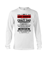 Load image into Gallery viewer, A Lucky Daughter Of A November Crazy Dad Custom Design For Family Unisex Long Sleeve
