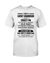 Load image into Gallery viewer, A Lucky Grandson Has A Crazy Pa Guys Tee
