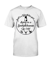 Load image into Gallery viewer, A Manitoba Girl  Living In A  Saskatchewan World Personalized Nation Gifts Guys Tee
