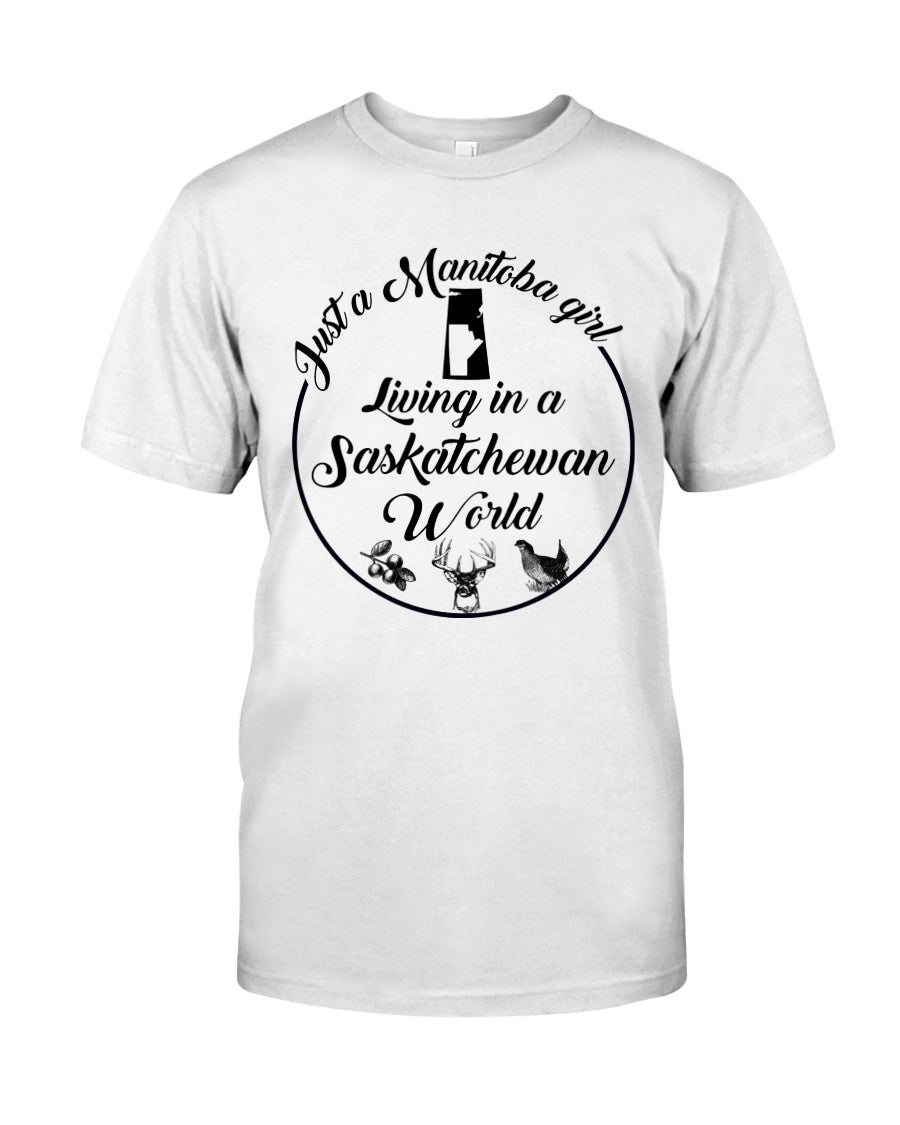 A Manitoba Girl  Living In A  Saskatchewan World Personalized Nation Gifts Guys Tee