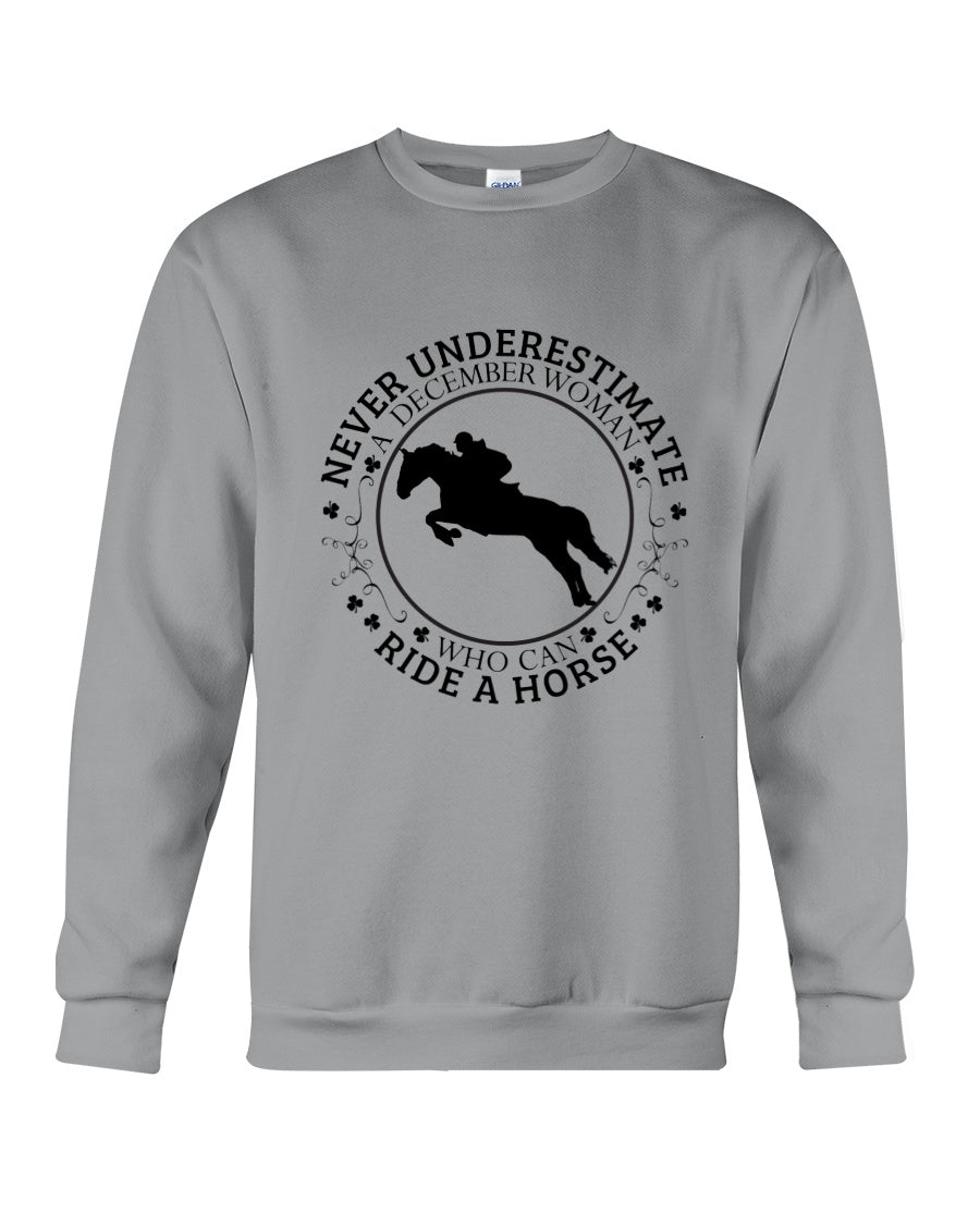 A December Woman Who Can Ride A Horse Birthday Gift Sweatshirt