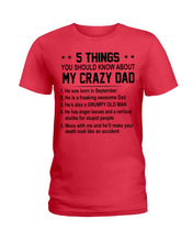 Load image into Gallery viewer, 5 Things You Should Know About My Crazy September Dad Ladies Tee
