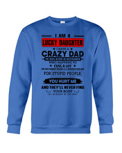 Load image into Gallery viewer, A Lucky Daughter Of A November Crazy Dad Custom Design For Family Sweatshirt
