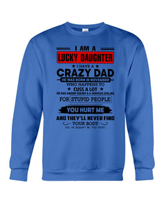A Lucky Daughter Of A November Crazy Dad Custom Design For Family Sweatshirt