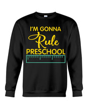 Load image into Gallery viewer, &#39;M Gonna Rule Preschool Ruler Gifts Idea Sweatshirt
