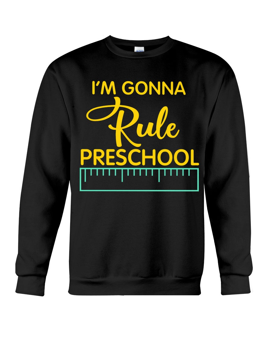 'M Gonna Rule Preschool Ruler Gifts Idea Sweatshirt