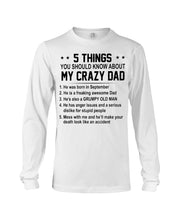 Load image into Gallery viewer, 5 Things You Should Know About My Crazy September Dad Unisex Long Sleeve

