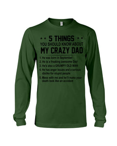 5 Things You Should Know About My Crazy September Dad Unisex Long Sleeve