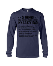 Load image into Gallery viewer, 5 Things You Should Know About My Crazy September Dad Unisex Long Sleeve

