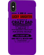 Load image into Gallery viewer, A Lucky Daughter Of A November Crazy Dad Custom Design For Family Phone case
