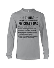 Load image into Gallery viewer, 5 Things You Should Know About My Crazy September Dad Unisex Long Sleeve
