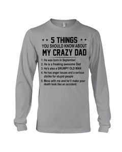 5 Things You Should Know About My Crazy September Dad Unisex Long Sleeve