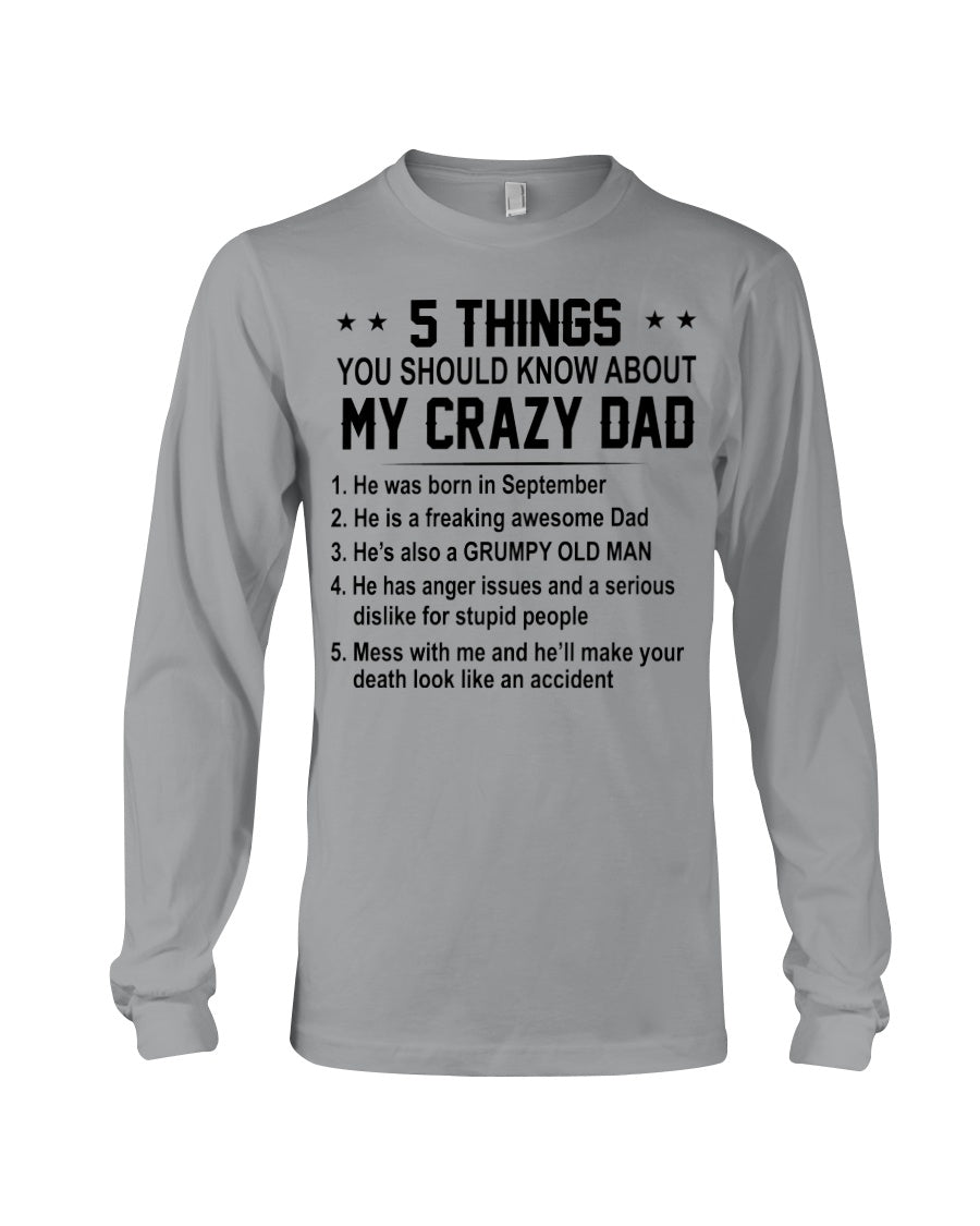 5 Things You Should Know About My Crazy September Dad Unisex Long Sleeve