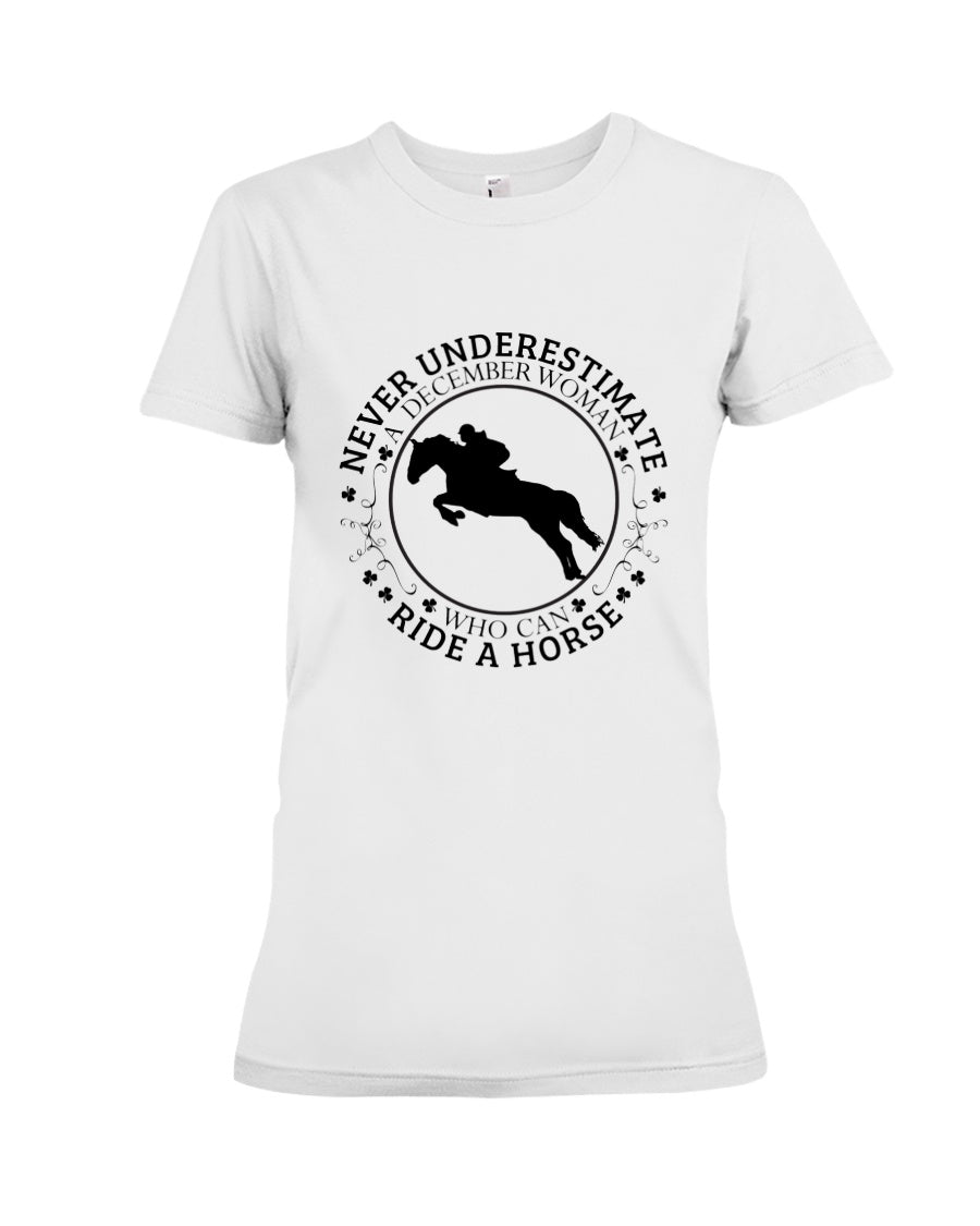 A December Woman Who Can Ride A Horse Birthday Gift Ladies Tee