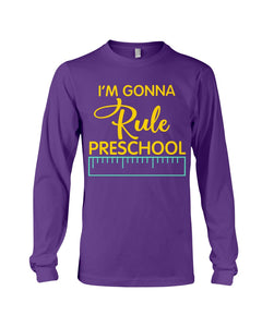 'M Gonna Rule Preschool Ruler Gifts Idea Unisex Long Sleeve