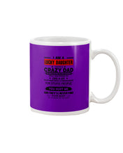 Load image into Gallery viewer, A Lucky Daughter Of A November Crazy Dad Custom Design For Family Mug
