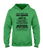 Load image into Gallery viewer, A Lucky Grandson Has A Crazy Pa Hoodie
