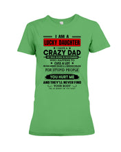 Load image into Gallery viewer, A Lucky Daughter Of A November Crazy Dad Custom Design For Family Ladies Tee
