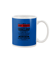 Load image into Gallery viewer, A Lucky Daughter Of A November Crazy Dad Custom Design For Family Mug
