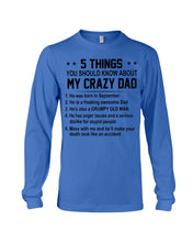 Load image into Gallery viewer, 5 Things You Should Know About My Crazy September Dad Unisex Long Sleeve
