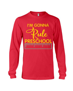 'M Gonna Rule Preschool Ruler Gifts Idea Unisex Long Sleeve