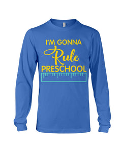 'M Gonna Rule Preschool Ruler Gifts Idea Unisex Long Sleeve
