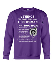 Load image into Gallery viewer, 5 Things You Should Know About This Woman Gifts For Dog Mom Sweatshirt
