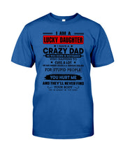 Load image into Gallery viewer, A Lucky Daughter Of A November Crazy Dad Custom Design For Family Guys Tee
