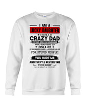Load image into Gallery viewer, A Lucky Daughter Of A November Crazy Dad Custom Design For Family Sweatshirt

