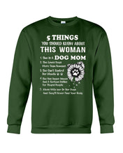 Load image into Gallery viewer, 5 Things You Should Know About This Woman Gifts For Dog Mom Sweatshirt
